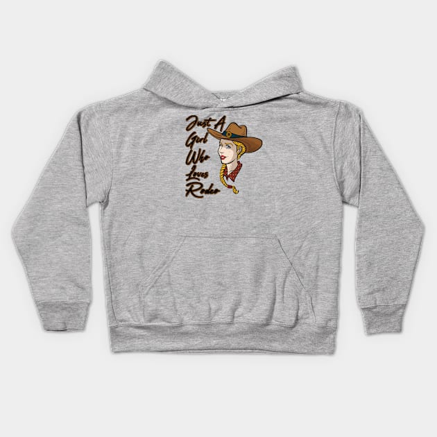 Just A Girl Shirt - Just A Girl Who Loves Rodeo Kids Hoodie by RKP'sTees